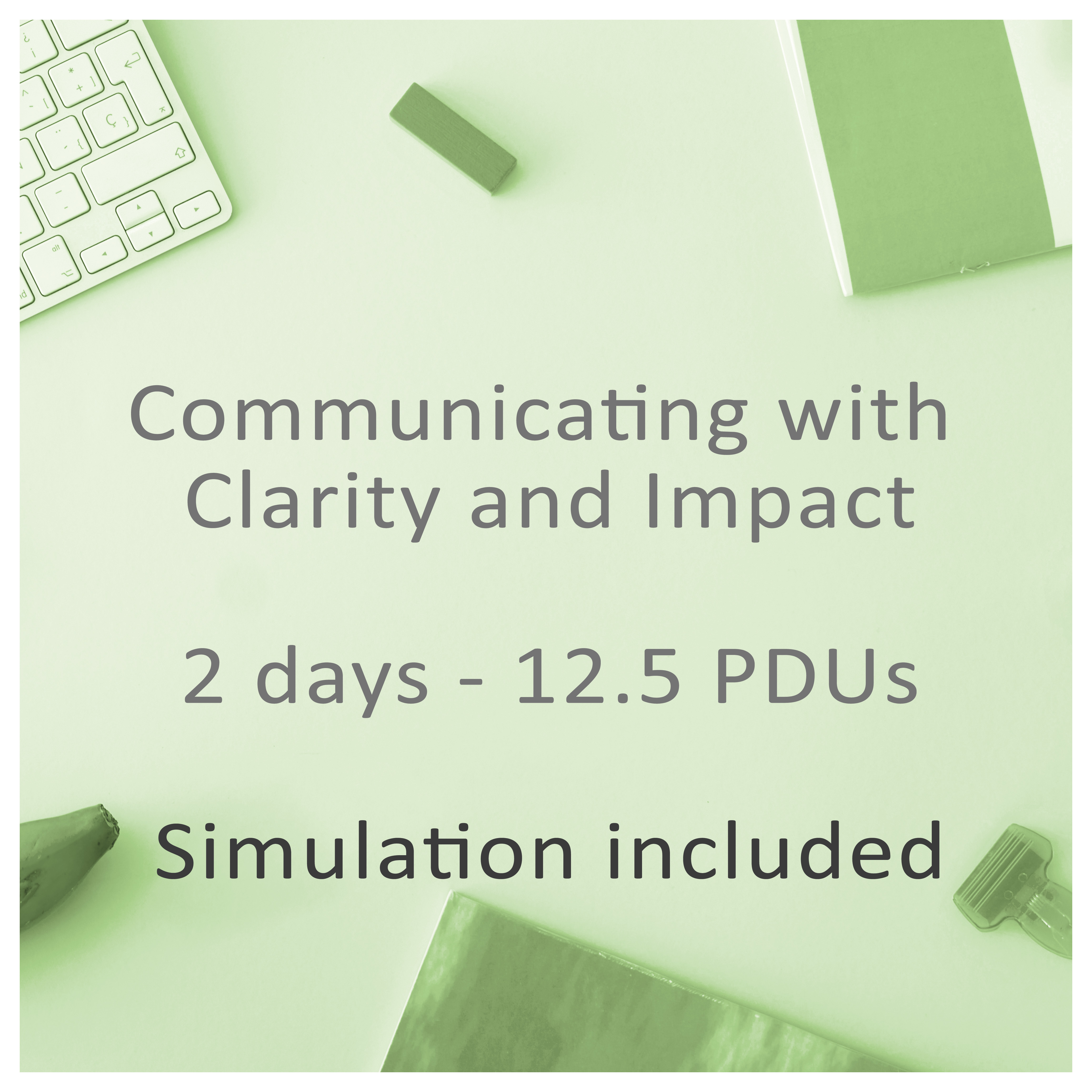 Communicating with Clarity and Impact