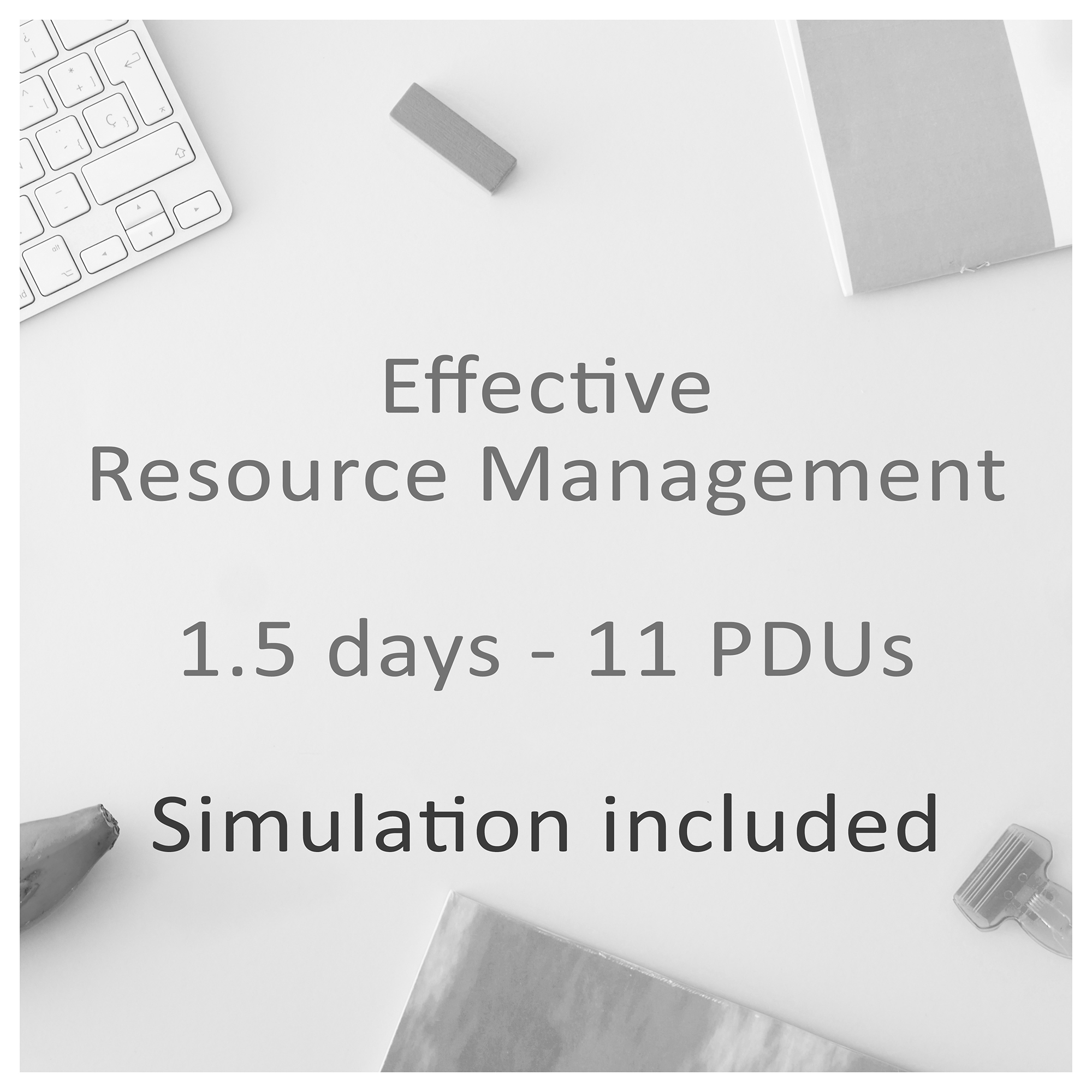 Effective Resource Management